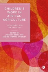 Children’s Work in African Agriculture - The Harmful and the Harmless
