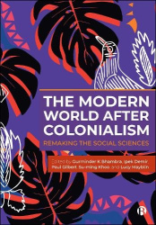 The Modern World After Colonialism - Remaking the Social Sciences