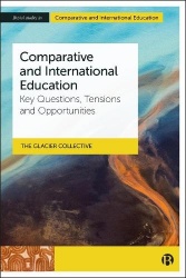 Comparative and International Education - Key Questions, Tensions and Opportunities