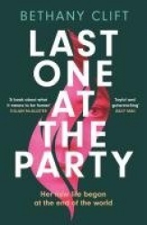 Last One at the Party - An intriguing post-apocalyptic survivor's tale full of dark humour and wit