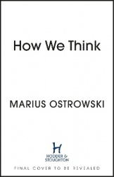 How We Think - Ten Thinker-Types to Understand Ourselves and Those Around Us