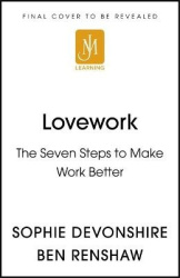 LoveWork - The seven steps to thrive at work