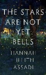 The Stars Are Not Yet Bells
