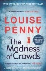 The Madness of Crowds - thrilling and page-turning crime fiction from the author of the bestselling Inspector Gamache novels