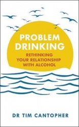 Problem Drinking - Rethinking Your Relationship with Alcohol
