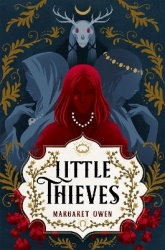 Little Thieves - The astonishing fantasy fairytale retelling of The Goose Girl