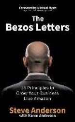 The Bezos Letters - 14 Principles to Grow Your Business Like Amazon