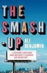 The Smash-Up - a delicious satire from a breakout voice in literary fiction