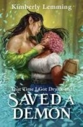 That Time I Got Drunk and Saved a Demon - Mead Mishaps 1