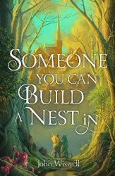 Someone You Can Build A Nest In - A cosy fantasy as sweet as love and as dark as night