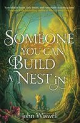 Someone You Can Build A Nest In - A cosy fantasy as sweet as love and as dark as night