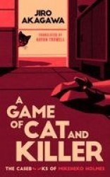 A Game of Cat and Killer - The Casebooks of Mikeneko Holmes