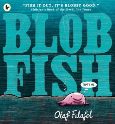 Blobfish - Hilarious, award-winning picture book about friendship, belonging and the environment, perfect for sharing with child
