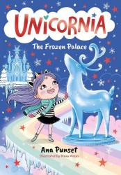 Unicornia: The Frozen Palace - The bestselling illustrated magical unicorn series for kids aged 5-8, perfect as a gift or for pa