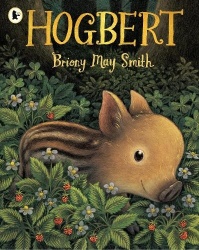 Hogbert - A modern classic for 3, 4 and 5 year-olds featuring a baby boar with a big personality and a nose like no other!