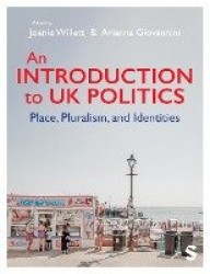 An Introduction to UK Politics - Place, Pluralism, and Identities