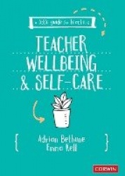 A Little Guide for Teachers: Teacher Wellbeing and Self-care