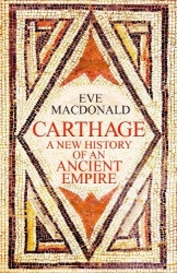 Carthage - A new history of an ancient empire