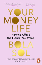 Your Money Life - How to Afford the Future You Want