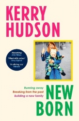 Newborn - Running Away, Breaking with the Past, Building a New Family