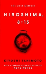 Hiroshima, 8:15 - The Lost Memoir