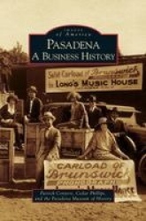 Pasadena - A Business History