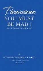 Pararescue - You Must Be Mad!: Book II: Through The Looking Glass