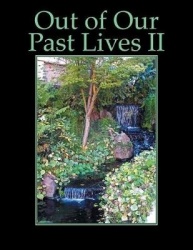 Out of Our Past Lives Ii