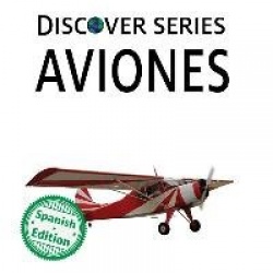 Aviones - Xist Kids Spanish Books
