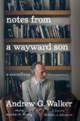 Notes from a Wayward Son - A Miscellany. Second, Expanded Edition