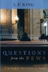 Questions from the Pews - Theological Narratives in Reply