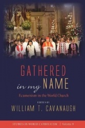 Gathered in My Name - Ecumenism in the World Church
