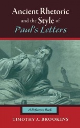 Ancient Rhetoric and the Style of Paul's Letters - A Reference Book