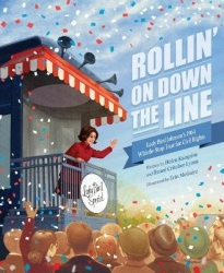 Rollin' on Down the Line - Lady Bird Johnson's 1964 Whistle-Stop Tour for Civil Rights