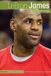 Lebron James - Basketball's King