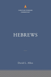 Hebrews: The Christian Standard Commentary