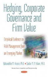 Hedging, Corporate Governance & Firm Value - Empirical Evidence on Risk Management from an Emerging Market