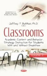 Classrooms - Volume II -- Academic Content & Behavior Strategy Instruction for Students With & Without Disabilities