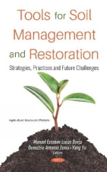 Tools for Soil Management and Restoration - Strategies, Practices and Future Challenges
