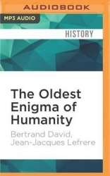 The Oldest Enigma of Humanity