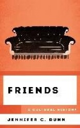 Friends - A Cultural History