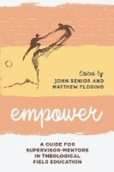 Empower - A Guide for Supervisor-Mentors in Theological Field Education