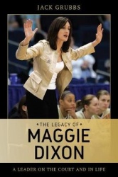 The Legacy of Maggie Dixon - A Leader on the Court and in Life