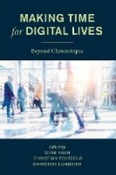 Making Time for Digital Lives - Beyond Chronotopia