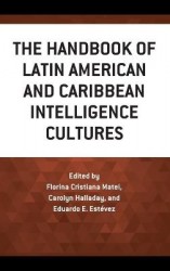 The Handbook of Latin American and Caribbean Intelligence Cultures