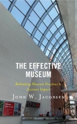 The Effective Museum - Rethinking Museum Practices to Increase Impact