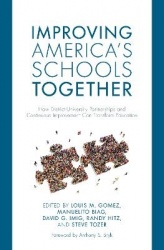 Improving America's Schools Together - How District-University Partnerships and Continuous Improvement Can Transform Education