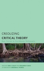 Creolizing Critical Theory - New Voices in Caribbean Philosophy