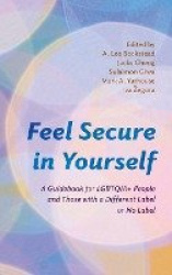 Feel Secure in Yourself - A Guidebook for LGBTQIA+ People and Those with a Different Label or No Label