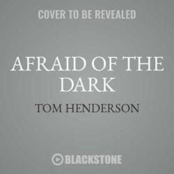 Afraid of the Dark Lib/E
